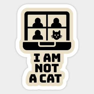 I am not a cat Sticker